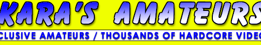 Kara's Amateurs - Exclusive Amateur Porn
